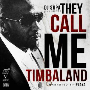 Timbaland - They Call Me Timbaland